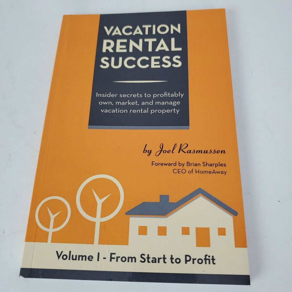 VACATION RENTAL SUCCESS: INSIDER SECRETS TO PROFITABLY By Joel Rasmussen *Mint*